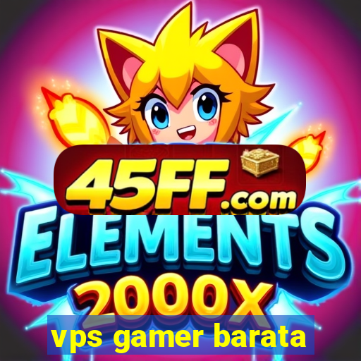 vps gamer barata